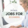 15 Online Jobs for Beginners with No Experience