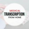 Online Medical Transcription Jobs From Home