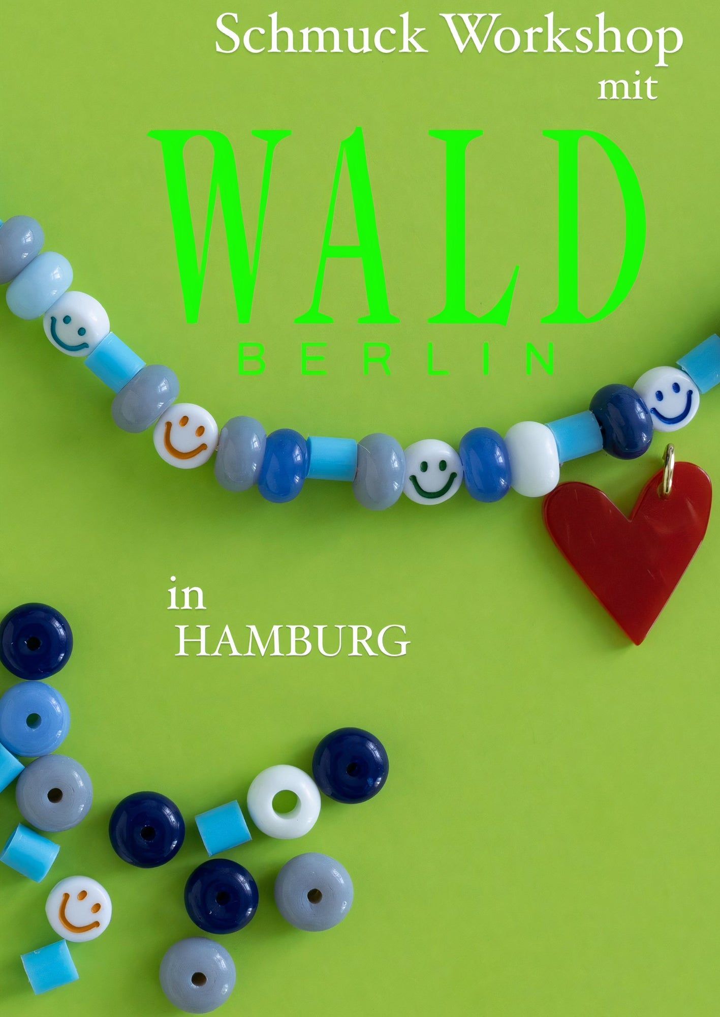 DIY Schmuck-Workshop in Hamburg poster for WALD Berlin, featuring playful beads like smiley faces and a red heart charm. Join us in Hamburg for a fun DIY Schmuck-Workshop!