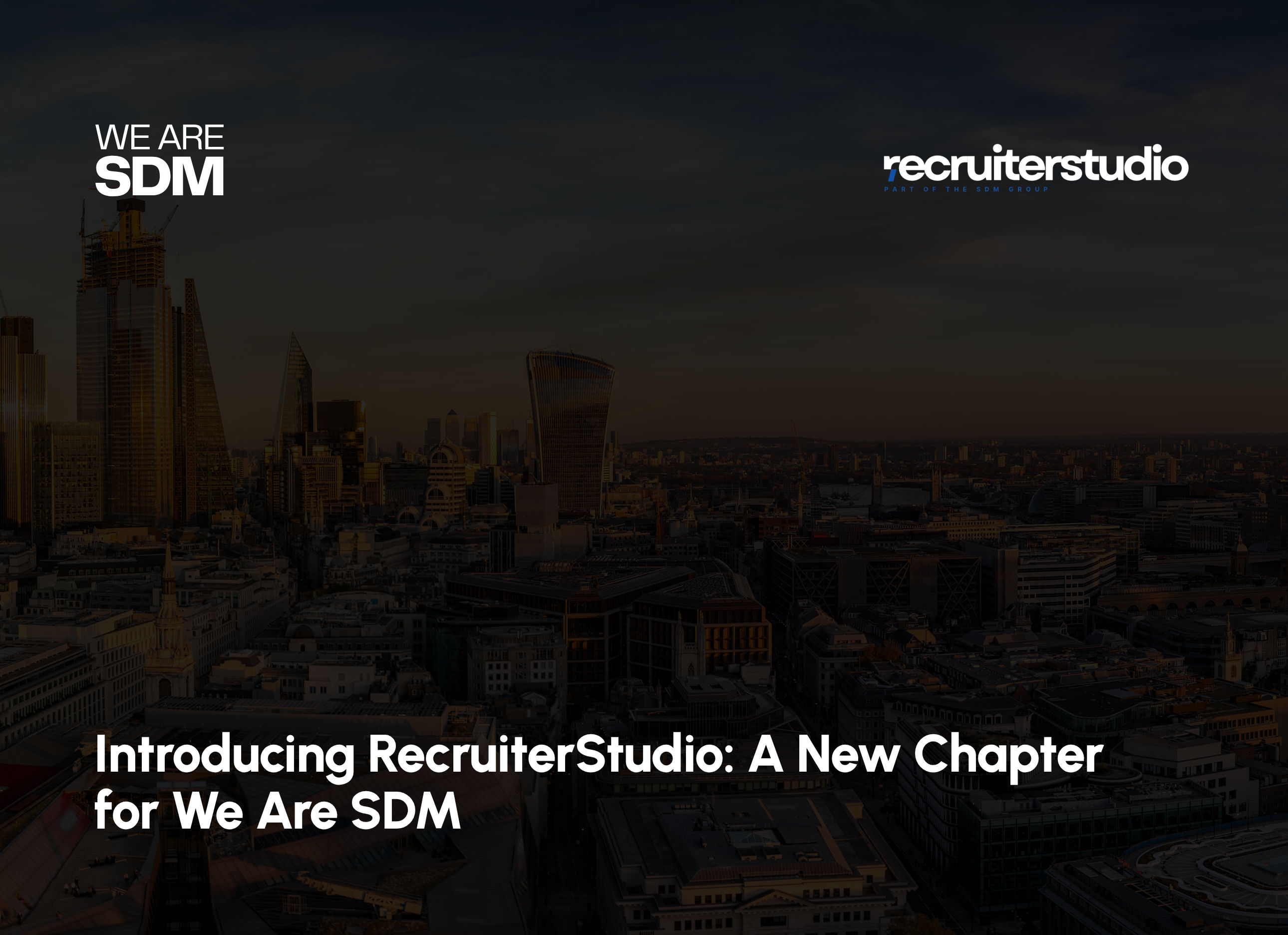 Introducing RecruiterStudio: A New Chapter for We Are SDM