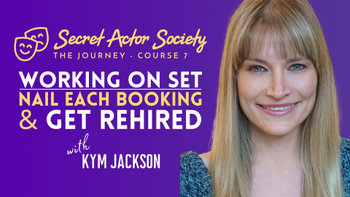 The SAS Journey | Course 7 - Working On Set: How To Optimize Each Booking & Get Rehired