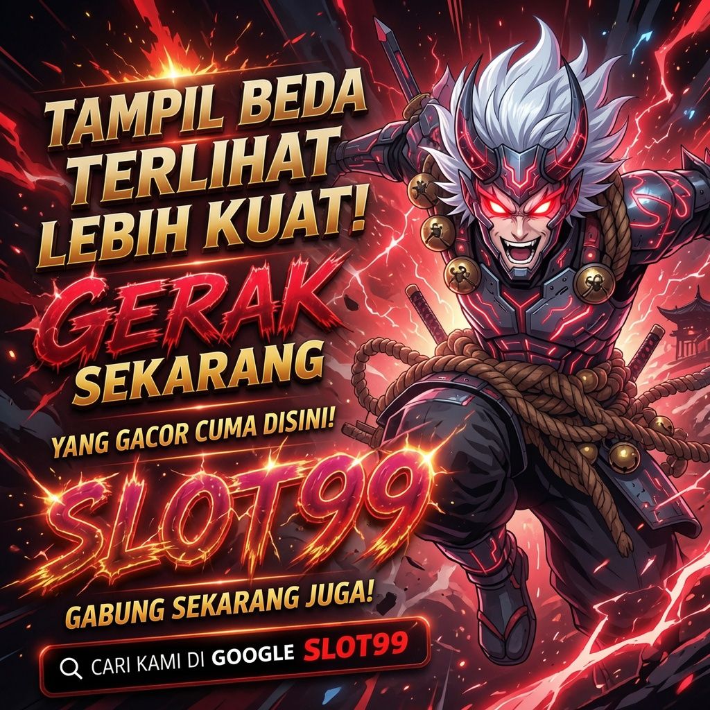 Link Resmi SLOT99 Judi Resmi | Satu Langkah Nyata Maxwin Hari Ini