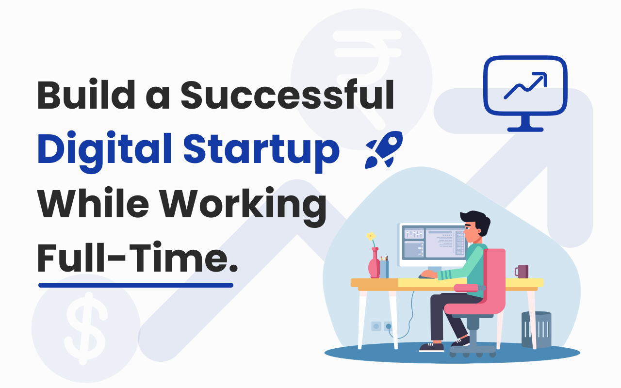 10-essential-steps-to-build-a-successful-digital-startup-while-working ...