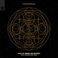 In And Out Of Love (feat. Sharon Den Adel) -  Rivo vs Armin van Buuren