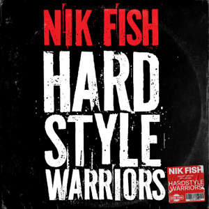 Hardstyle Warriors -  Nik Fish