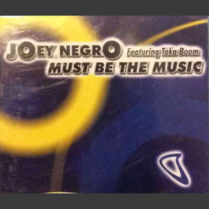 Must Be The Music -  Joey Negro