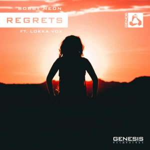 Regrets -  Bobby Neon feat. Lokka Vox