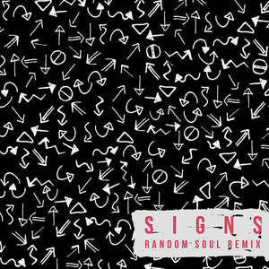 Signs (Random Soul Remix) -  Starley