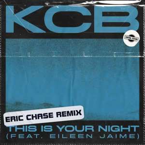 This Is Your Night (Eric Chase Remix)  -  KCB feat. Eileen Jamie