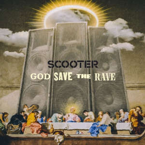 God Save The Rave -  Scooter