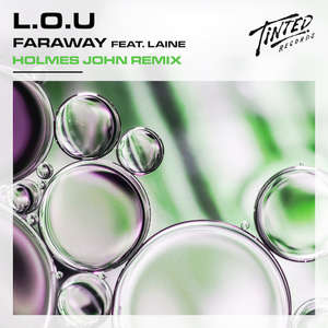 Faraway feat. Laine (Holmes John Remix) -  L.O.U