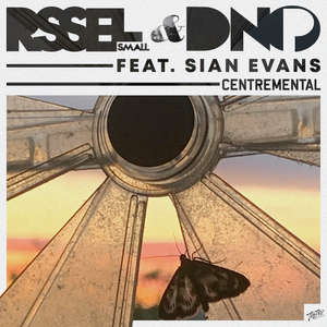 Centremental feat. Sian Evans -  Russell Small & DNO P 