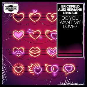 Do You Want My Love -  Brickfield & Alex Heiman & Lena Sue