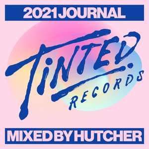 Tinted Records 2021 Journal Mixed By Hutcher -  Various Artists