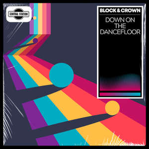 Down On The Dance Floor -  Block & Crown