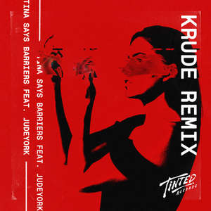 Barriers (feat. Jude York) [Krude Remix] -  Tina Says