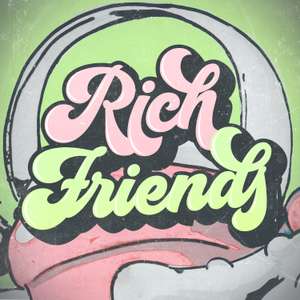 Rich Friends -  WasteLand & BOI