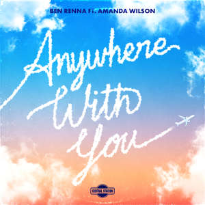 Anywhere With You (feat. Amanda Wilson) -  Ben Renna