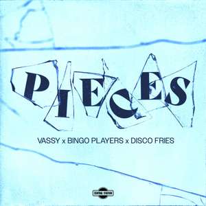 Pieces -  VASSY X Bingo Players X Disco Fries