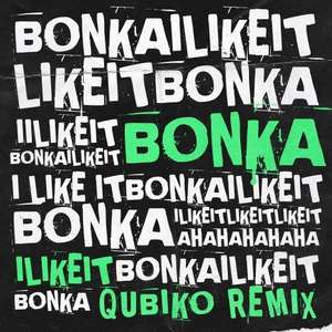 I Like It (Qubiko Remix) -  Bonka