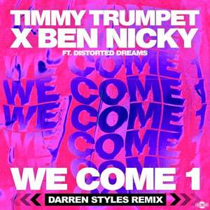 We Come 1 (Darren Styles Remix) -  Timmy Trumpet x Ben Nicky feat Distorted Dreams