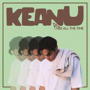 Free All The Time -  Keanu