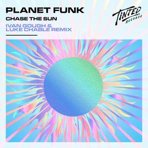 Chase The Sun (Ivan Gough & Luke Chable Remix) -  Planet Funk