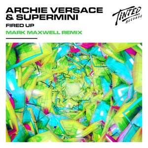  Fired Up (Mark Maxwell Remix) -  Archie & Supermini