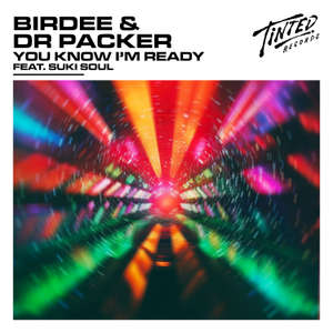 You Know I'm Ready (feat. Suki Soul) -  Birdee, Dr Packer