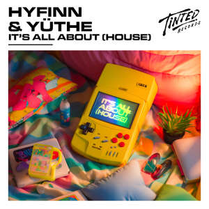 It's All About (House) -  HYFINN & YÜTHE