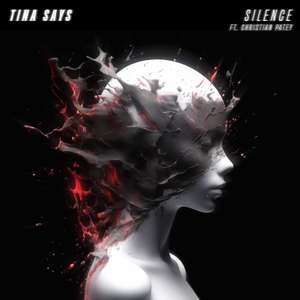 Silence (feat. Christian Patey) -  Tina Says