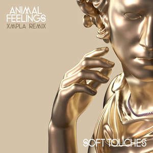 Soft Touches (feat. Thief) [XMPLA Remix]  -  Animal Feelings feat. Thief