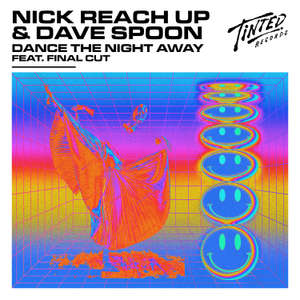 Dance The Night Away (feat. Final Cut) -  Nick Reach Up & Dave Spoon