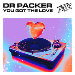You Got The Love -  Dr Packer