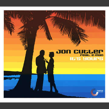 It's Yours  -  Jon Cutler Feat. E-Man