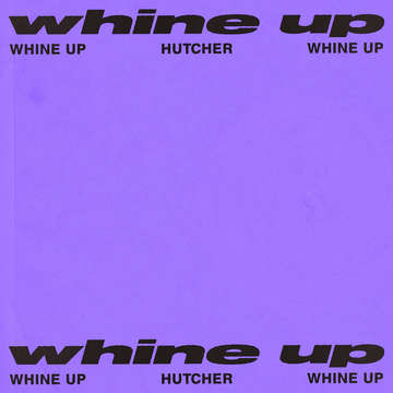 Whine Up -  Hutcher