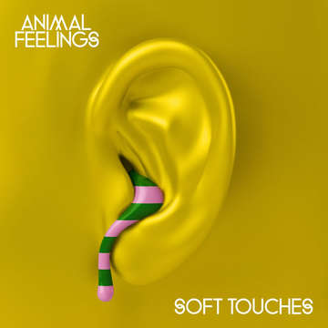 Soft Touches - EP -  Animal Feelings 