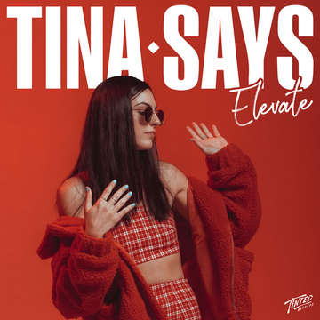 Elevate -  Tina Says 