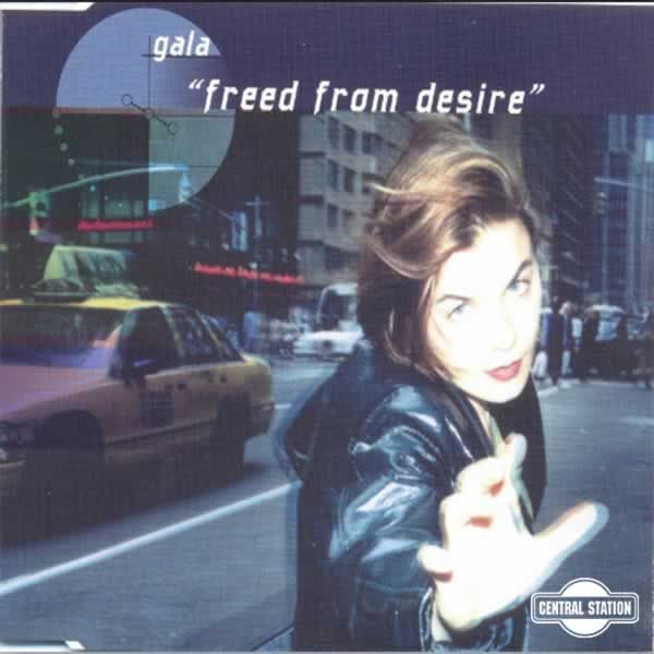 Freed From Desire -  Gala