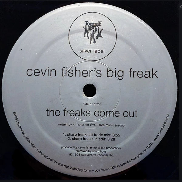 The Freaks Come Out ‎ -  Cevin Fisher's Big Freak