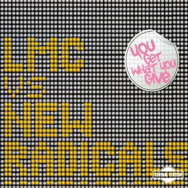 You Get What You Give -  LMC vs New Radicals