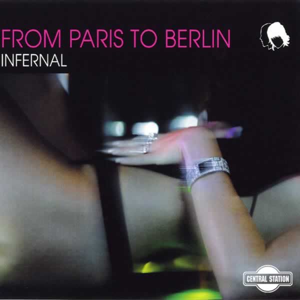 From Paris To Berlin  -  Infernal