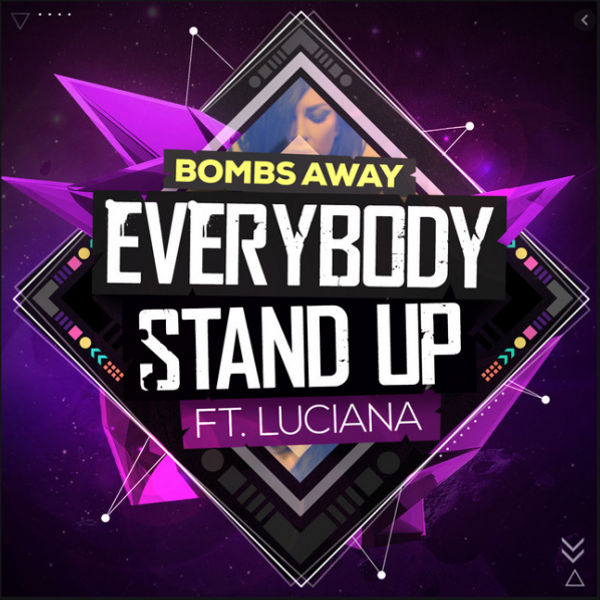 Everybody Stand Up  -  Bombs Away feat. Luciana*