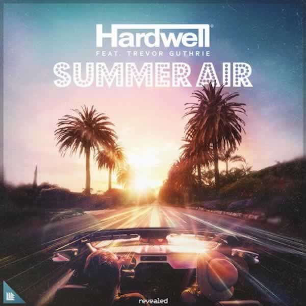 Summer Air  -  Hardwell feat. Trevor Guthrie