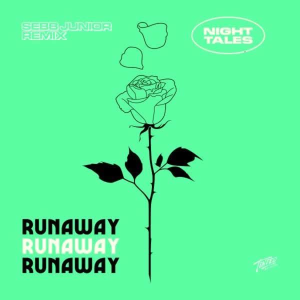 Night Tales - Runaway (Sebb Junior Remix) -  Night Tales, Sebb Junior