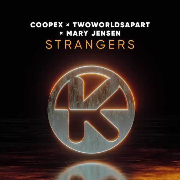 Coopex & TwoWorldsApart & Mary Jensen -  Strangers