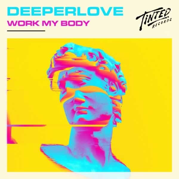 Work My Body  -  Deeperlove