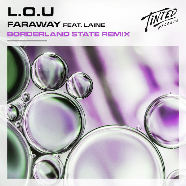  Faraway feat. Laine (Borderland State Remix) -  L.O.U