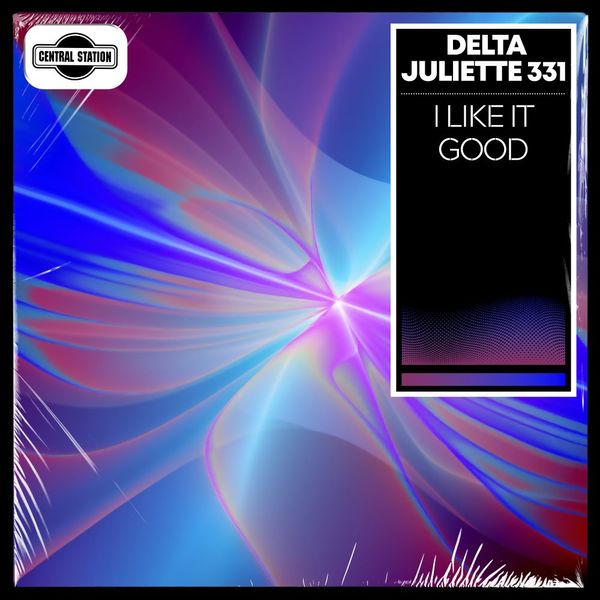 I Like It Good -  Delta Juliette 331