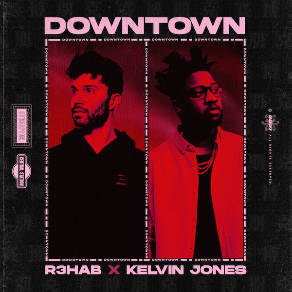 Downtown -  R3HAB & Kelvin Jones